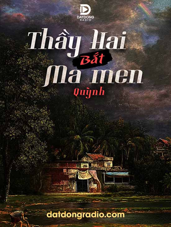 Thầy Hai Bắt Ma Men (Series cô ma Hai Nguyệt P10)