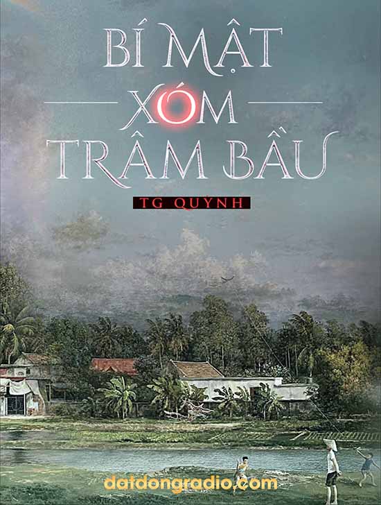 Bí Mật Xóm Trâm Bầu (Series Cô Ma Hai Nguyệt P11)