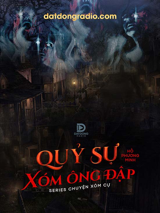 Quỷ Sự Xóm Ông Đập (Series Chuyện Xóm Cự P4)