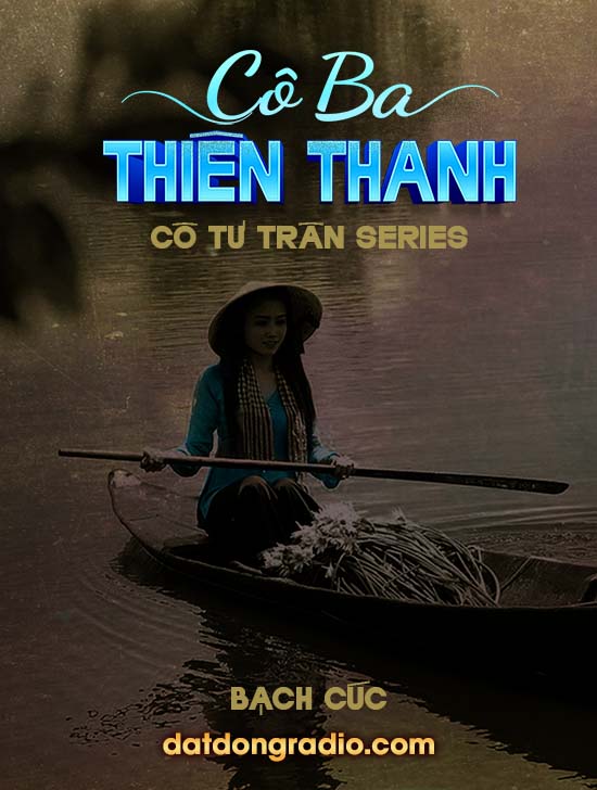 Cô Ba Thiên Thanh (Series Cô Tư Trân P15)