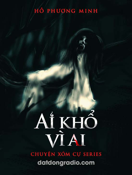 Ai Khổ Vì Ai (Series Chuyện Xóm Cự P9)