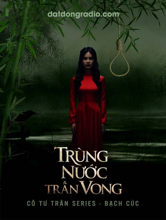 Trùng Nước Trấn Vong (Series Cô Tư Trân P17)