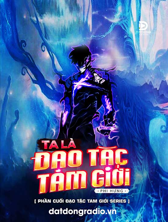 Ta Là Đạo Tặc Tam Giới (Series Đạo Tặc Tam Giới P12- Kết)