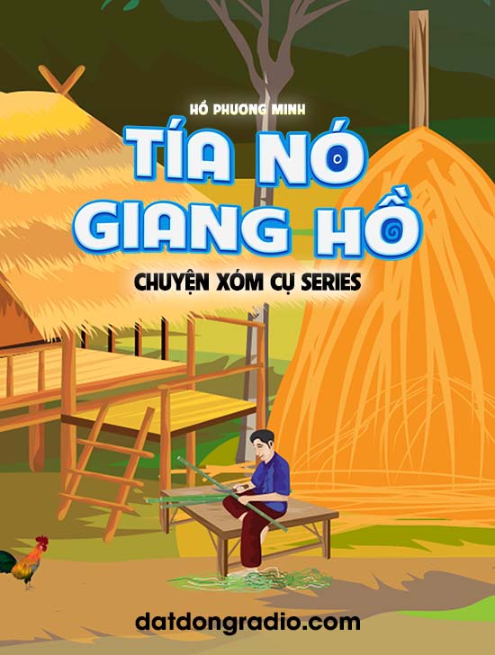 Tía Nó Là Giang Hồ (Series Chuyện Xóm Cự P7)