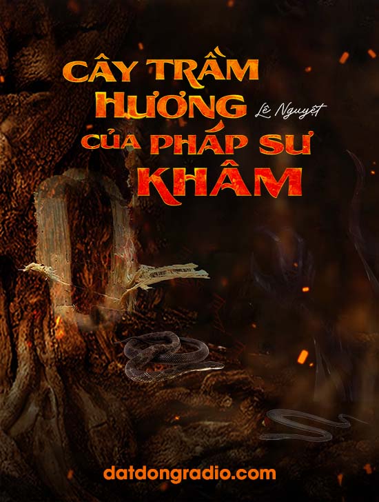 Cây Trầm Hương Của Pháp Sư Lý Khâm