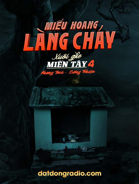 Miếu Hoang Làng Cháy (Series Xuôi Ghe Miền Tây 4)