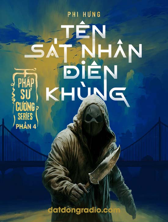 Tên Sát Nhân Điên Khùng (Series Pháp sư Cương P4)