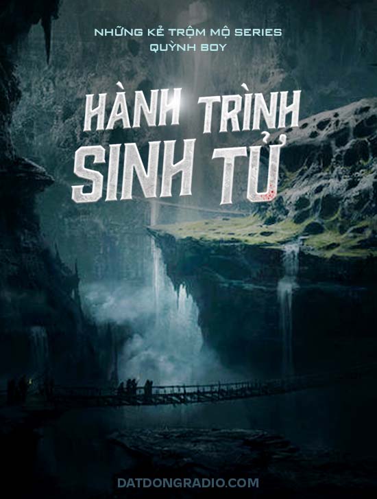 Hành Trình Sinh Tử (Series Những Kẻ Trộm Mộ P6)