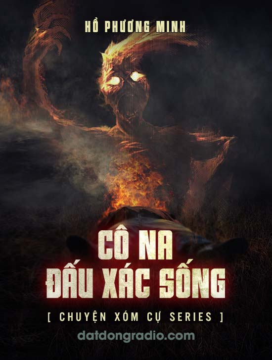 Cô Na Đấu Xác Sống (Series Chuyện Xóm Cự P11)