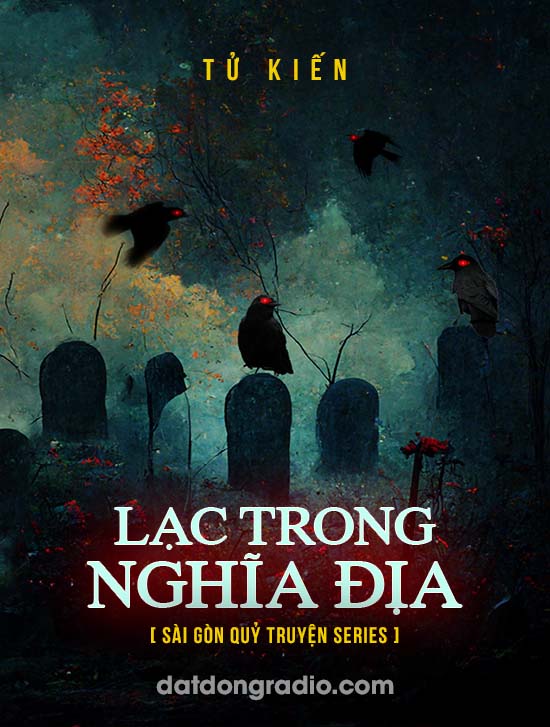 Lạc Trong Nghĩa Địa ( Series Sài Gòn quỷ truyện)