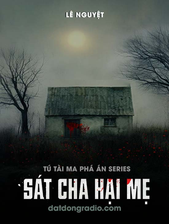 Sát Cha Hại Mẹ (Tú Tài Ma P7)