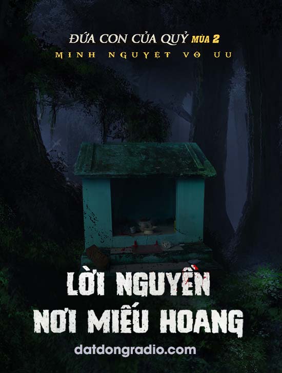 Lời Nguyền Nơi Miếu Hoang (Series Đứa Con Của Quỷ Mùa 2 - P4)