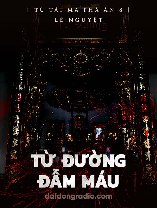 Từ Đường Đẫm Máu (Tú Tài Ma P8)