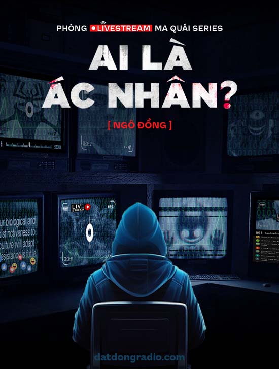 Ai Là Ác Nhân? (Series Phòng Stream Ma Quái P4)