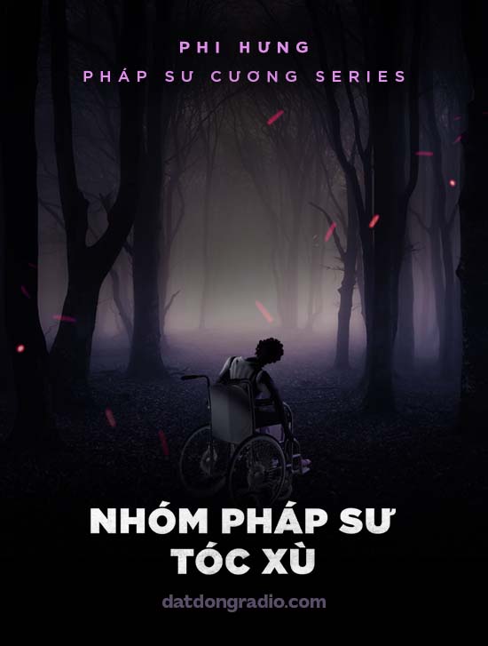 Nhóm Pháp Sư Tóc Xù (Series Pháp sư Cương P9)