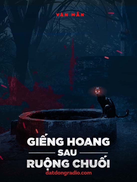 Giếng Hoang Sau Ruộng Chuối