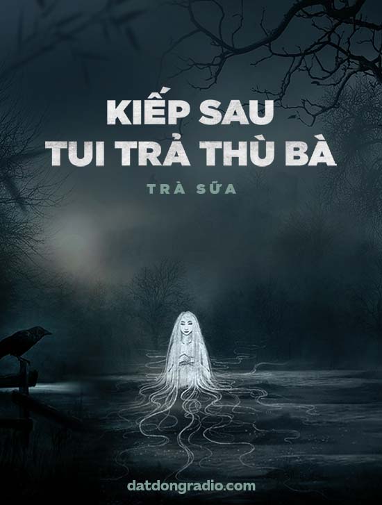 Kiếp Sau Tui Trả Thù Bà