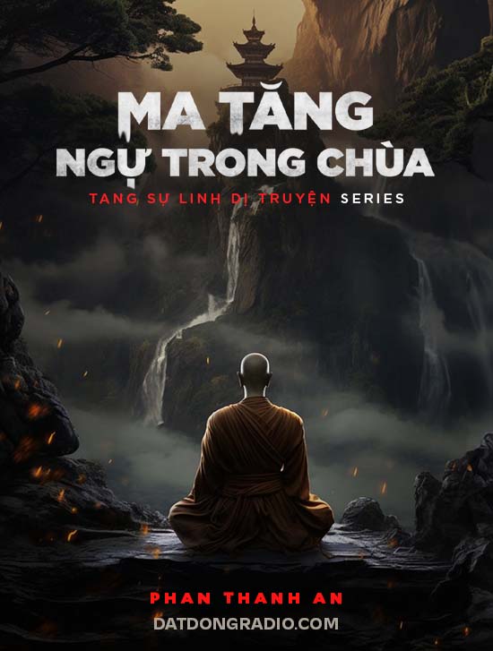 Ma Tăng Ngự Trong Chùa (Tang sự linh dị truyện P4)