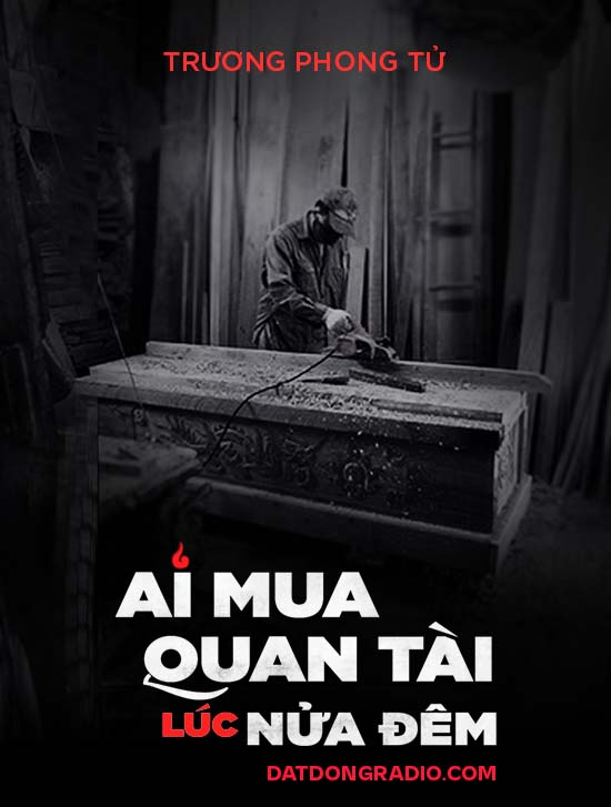 Ai Mua Quan Tài Lúc Nửa Đêm