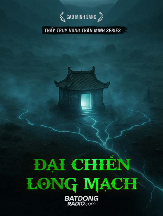 Đại Chiến Long Mạch (Series “Thầy Truy Vong Trần Minh”)