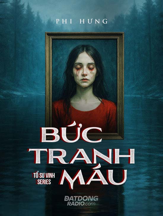 Bức Tranh Máu ( Series truyện ma pháp sư "Tổ Sư Vinh" P12 KẾT )