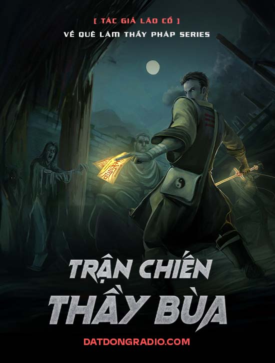 Trận Chiến Thầy Bùa (Series Về Quê Làm Thầy Pháp P9)