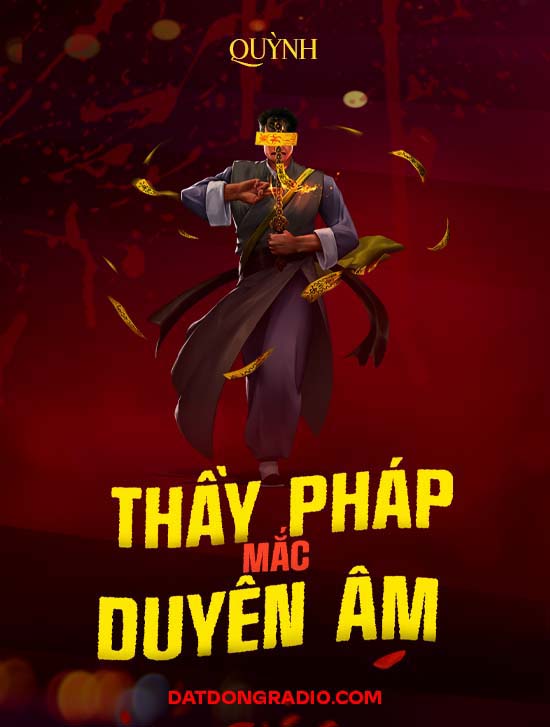 Thầy Pháp Mắc Duyên Âm