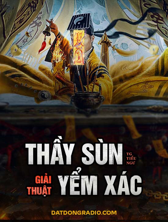 Thầy Sùn Giải Thuật Yểm Xác